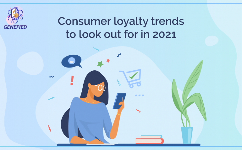 Consumer loyalty trends to look out for in 2021