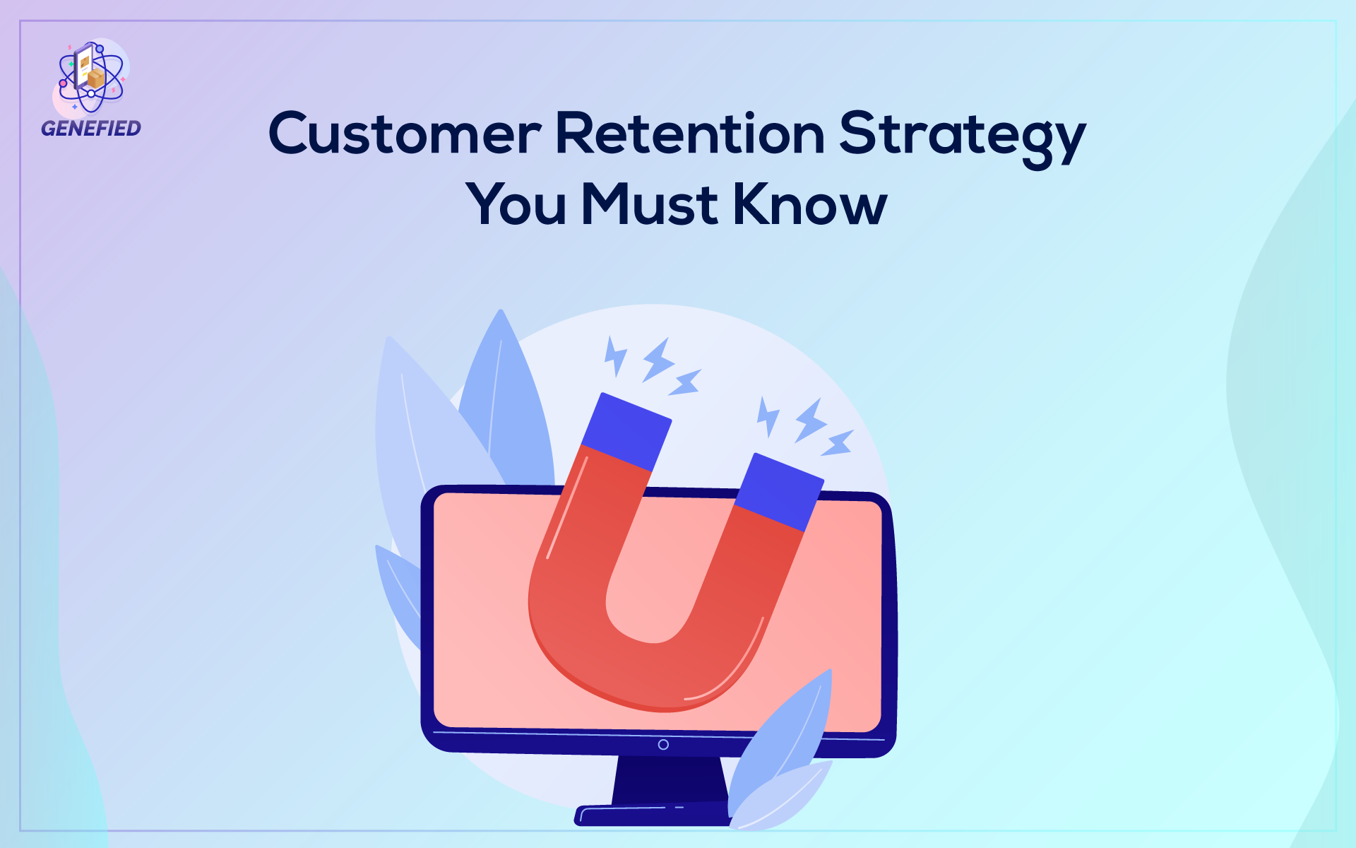 Customer Retention strategy you must know